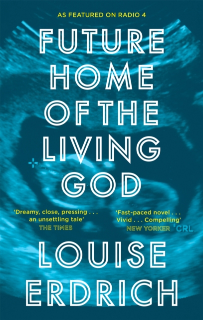Future Home of the Living God, Paperback / softback Book