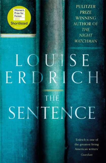 The Sentence : Shortlisted for the Women’s Prize for Fiction 2022, Hardback Book