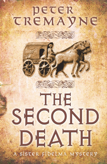 The Second Death (Sister Fidelma Mysteries Book 26) : A captivating Celtic mystery of murder and corruption, Paperback / softback Book