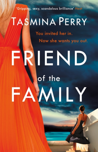 Friend of the Family : You invited her in. Now she wants you out. The gripping page-turner you don't want to miss., Paperback / softback Book