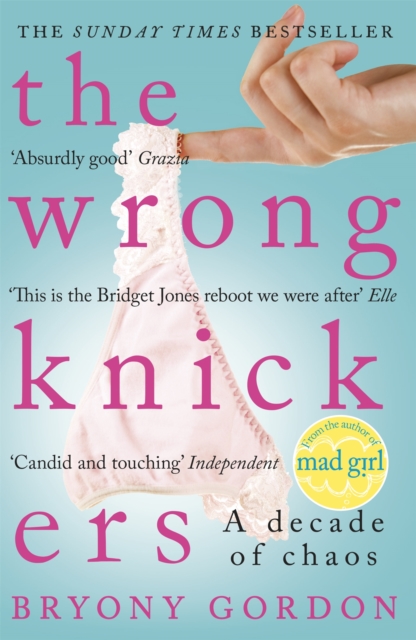 The Wrong Knickers - A Decade of Chaos, Paperback / softback Book