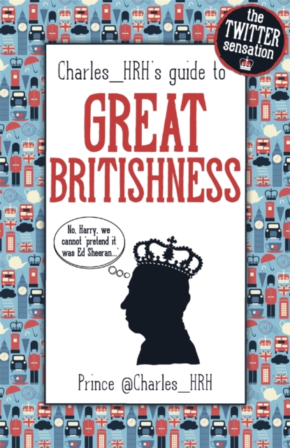Prince Charles_HRH's guide to Great Britishness, EPUB eBook