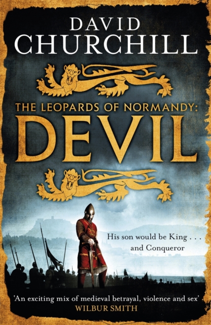 Devil (Leopards of Normandy 1) : A vivid historical blockbuster of power, intrigue and action, EPUB eBook