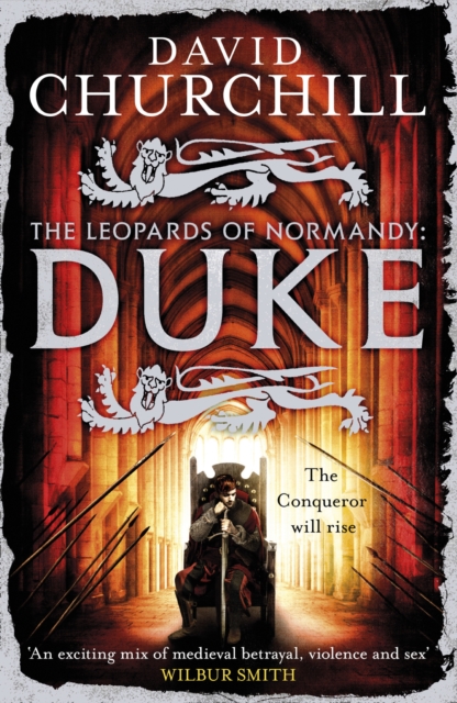 Duke (Leopards of Normandy 2) : An action-packed historical epic of battle, death and dynasty, EPUB eBook