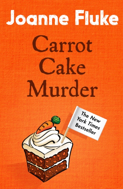 Carrot Cake Murder (Hannah Swensen Mysteries, Book 10) : A deliciously decadent mystery, EPUB eBook