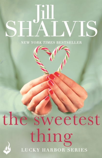 The Sweetest Thing : Another spellbinding romance from Jill Shalvis, Paperback / softback Book