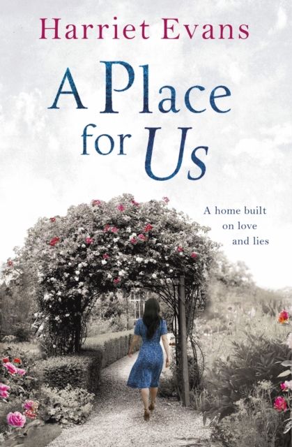 A Place for Us An unputdownable tale of families and keeping secrets by the SUNDAY TIMES bestseller