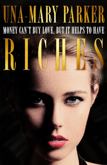 Riches : An irresistible bestseller of sin and scandal, EPUB eBook