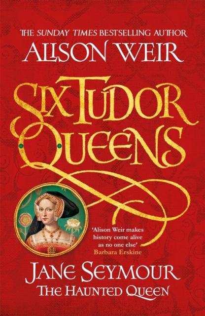 Six Tudor Queens: Jane Seymour, The Haunted Queen : Six Tudor Queens 3, Paperback / softback Book