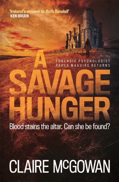A Savage Hunger (Paula Maguire 4) : An Irish crime thriller of spine-tingling suspense, Paperback / softback Book