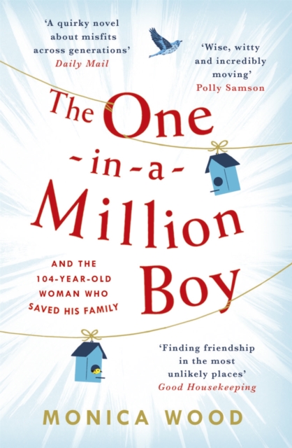 The One-in-a-Million Boy : The touching novel of a 104-year-old woman's friendship with a boy you'll never forget…, Paperback / softback Book