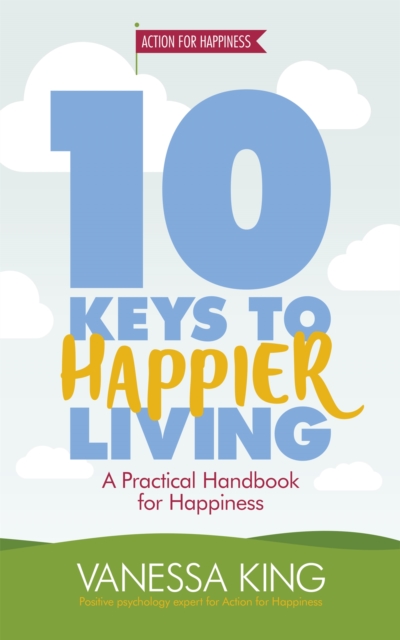 10 Keys to Happier Living, Paperback / softback Book