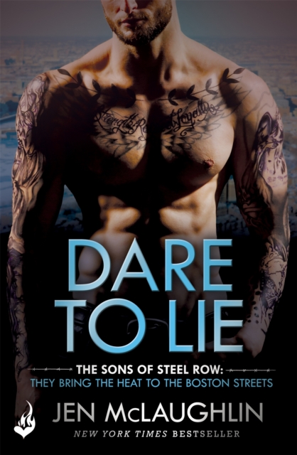 Dare To Lie: The Sons of Steel Row 3 : The stakes are dangerously high...and the passion is seriously intense, EPUB eBook