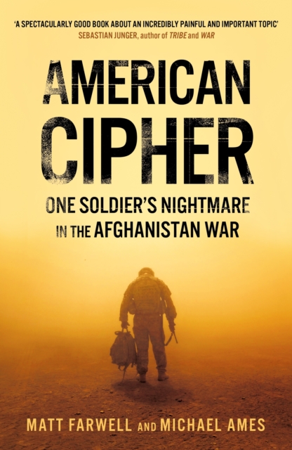 American Cipher : One Soldier's Nightmare in the Afghanistan War, EPUB eBook
