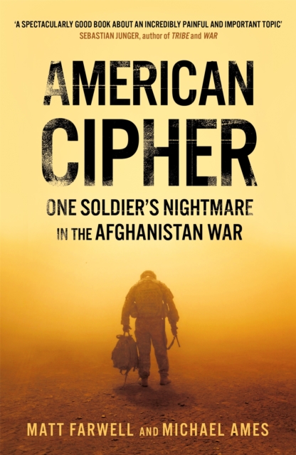 American Cipher : One Soldier's Nightmare in the Afghanistan War, Paperback / softback Book