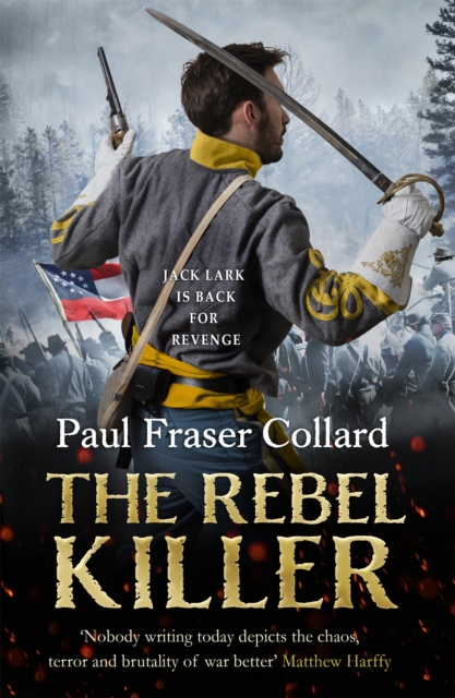 The Rebel Killer (Jack Lark, Book 7) : American Civil War, Battle of Shiloh, 1862, Paperback / softback Book