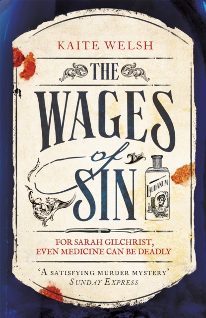 The Wages of Sin : A compelling tale of medicine and murder in Victorian Edinburgh, Paperback / softback Book