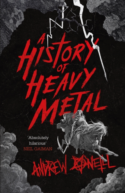 A History of Heavy Metal : 'Absolutely hilarious'   Neil Gaiman, EPUB eBook