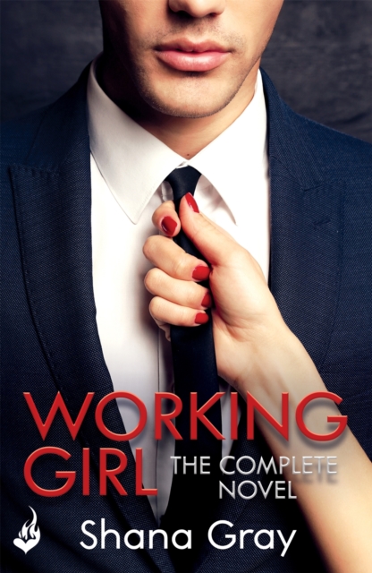 Working Girl : The deliciously sexy novel of self-discovery that starts with revenge..., EPUB eBook