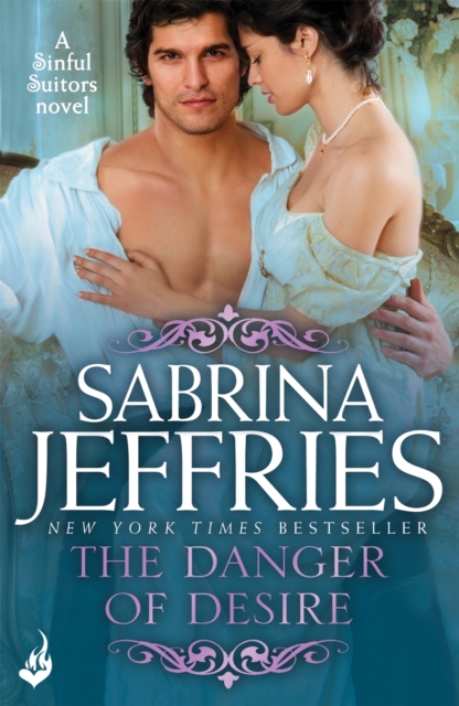 The Danger of Desire: Sinful Suitors 3 : Dazzling Regency romance at its best!, EPUB eBook