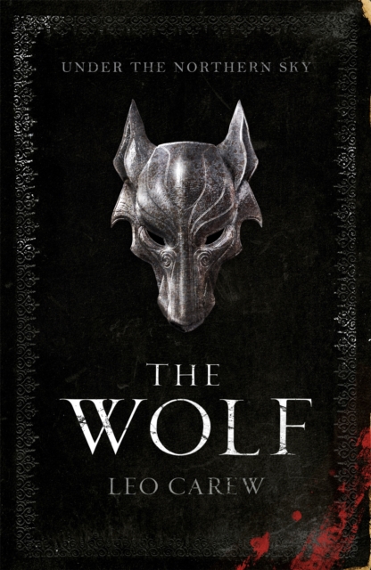 The Wolf (The UNDER THE NORTHERN SKY Series, Book 1) : A sweeping epic fantasy, Paperback / softback Book