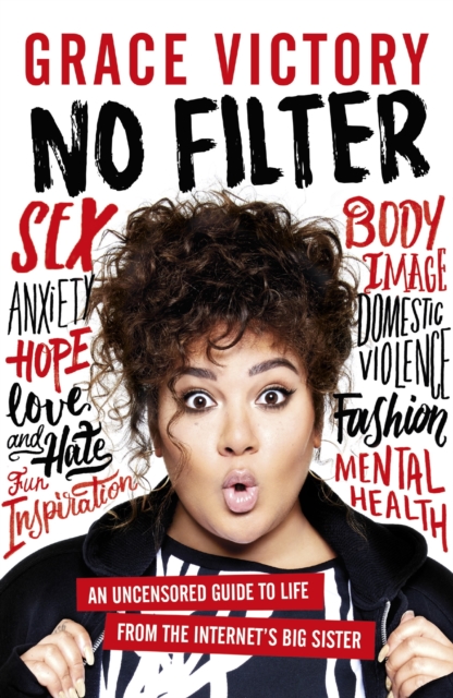 No Filter : An Uncensored Guide to Life From the Internet's Big Sister, EPUB eBook