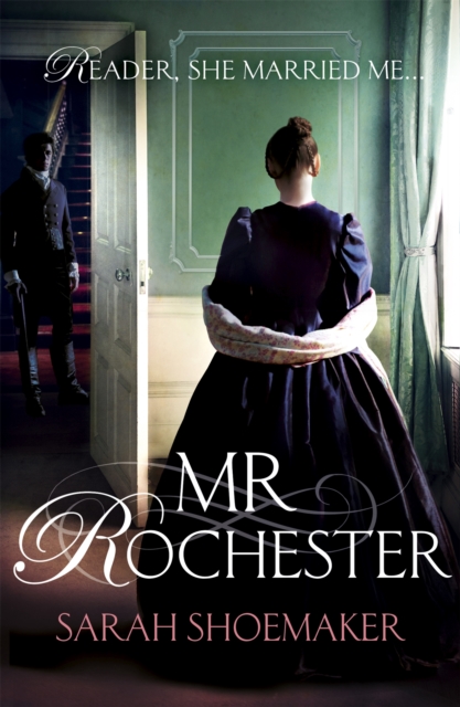 Mr Rochester : A gorgeous retelling of one of the greatest love stories of all time, Paperback / softback Book