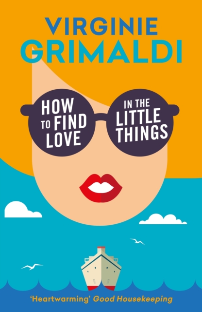 How to Find Love in the Little Things : 'an uplifting journey of loss, romance and secrets', EPUB eBook