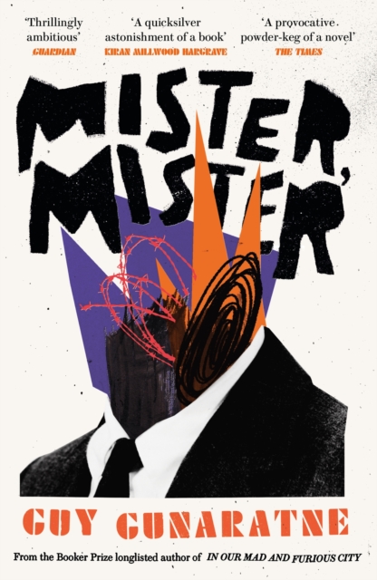 Mister, Mister : The new novel from the Booker Prize longlisted author of In Our Mad and Furious City, Paperback / softback Book