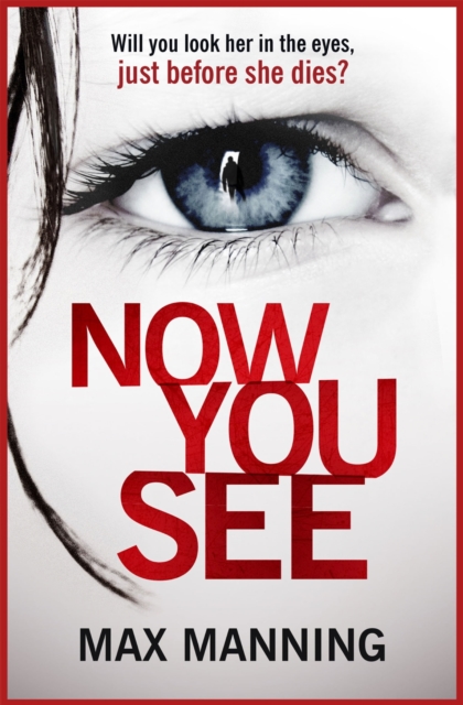 Now You See : A thriller that's impossible to put down, EPUB eBook