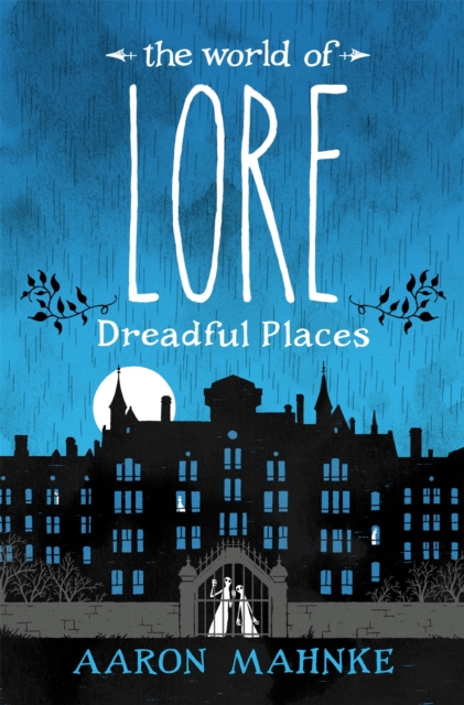 The World of Lore, Volume 3: Dreadful Places : Now a major online streaming series, EPUB eBook