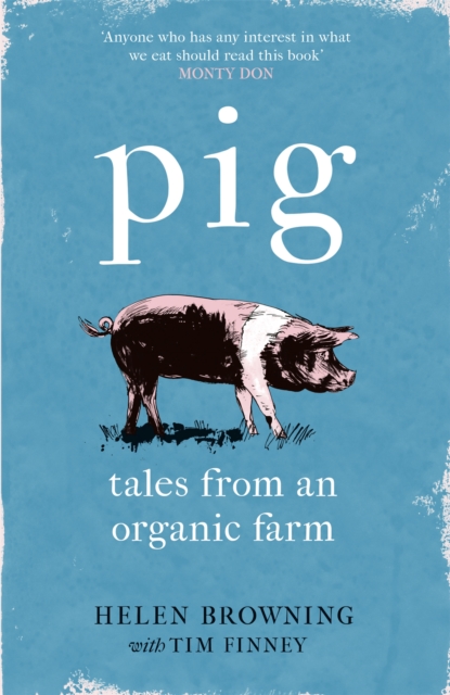 PIG : Tales from an Organic Farm, Paperback / softback Book