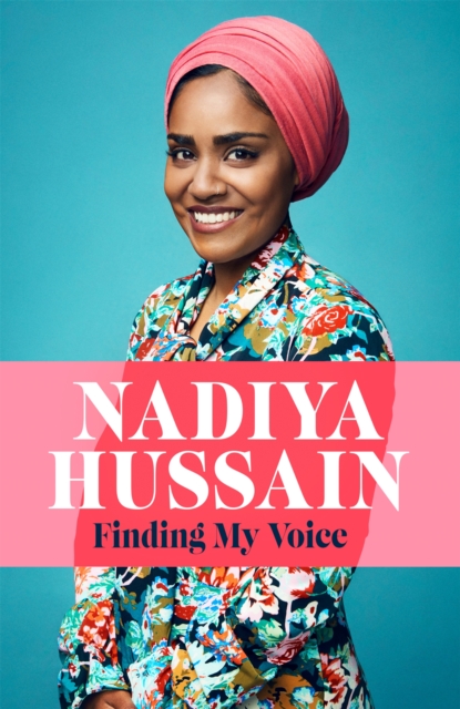 Finding My Voice : Nadiya's honest, unforgettable memoir, Hardback Book