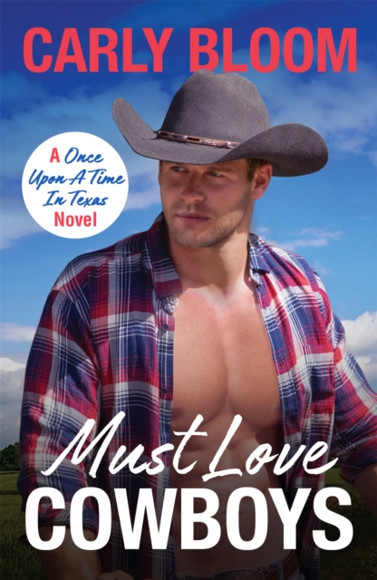 Must Love Cowboys : This steamy and heart-warming cowboy rom-com is a must-read!, EPUB eBook