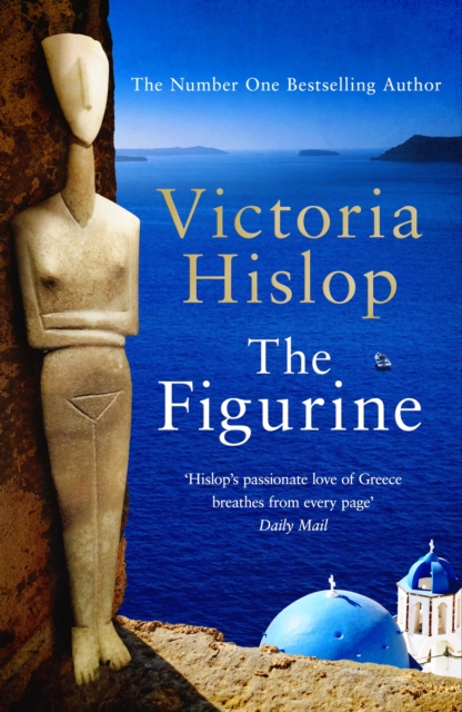 The Figurine : Escape to Athens and breathe in the sea air in this captivating novel, Hardback Book