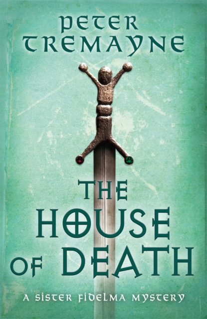 The House of Death (Sister Fidelma Mysteries Book 32), Paperback / softback Book