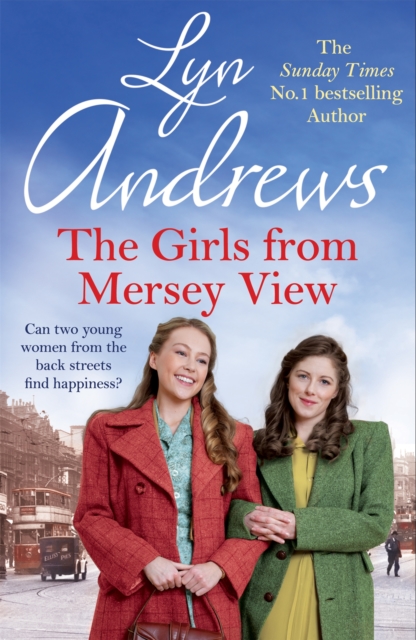 The Girls From Mersey View : A nostalgic saga of love, hard times and friendship in 1930s Liverpool, Paperback / softback Book