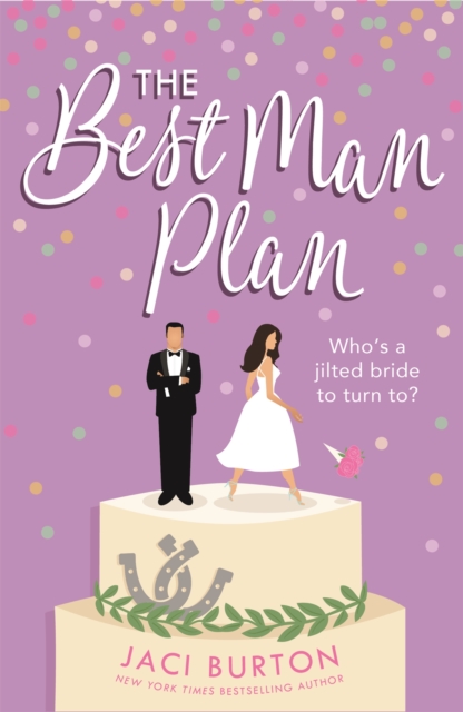 The Best Man Plan : A 'sweet and hot friends-to-lovers story' set in a gorgeous vineyard!, Paperback / softback Book
