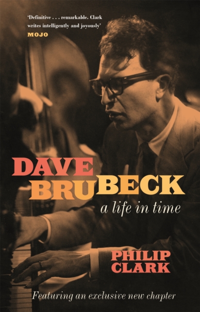 Dave Brubeck: A Life in Time, Paperback / softback Book