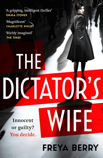 The Dictator's Wife : A mesmerising novel of deception and BBC 2 Between the Covers Book Club pick, Paperback / softback Book