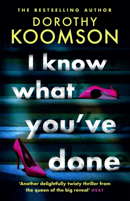 I Know What You've Done : a completely unputdownable thriller with shocking twists from the bestselling author, Paperback / softback Book