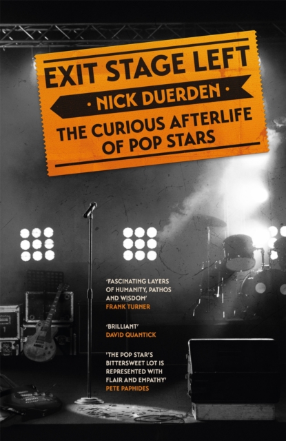 Exit Stage Left : The curious afterlife of pop stars, Hardback Book