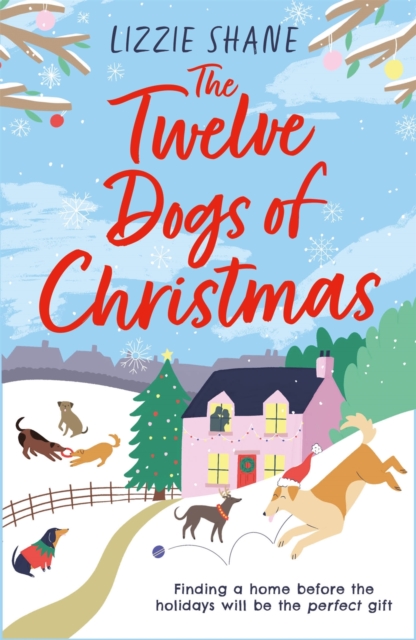 The Twelve Dogs of Christmas : The ultimate holiday romance to warm your heart!, EPUB eBook