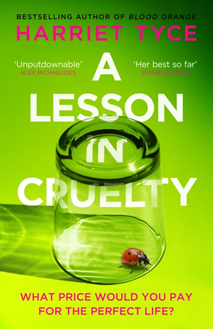 A Lesson in Cruelty : The propulsive new thriller from the bestselling author of Blood Orange, Hardback Book
