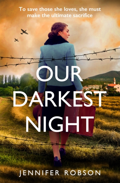 Our Darkest Night : Inspired by true events, a powerfully moving story of love and sacrifice in World War Two Italy, Paperback / softback Book