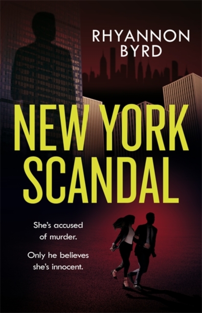 New York Scandal : The explosive romantic thriller, filled with passion . . . and murder, Paperback / softback Book