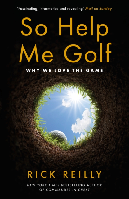 So Help Me Golf : Why We Love the Game, EPUB eBook