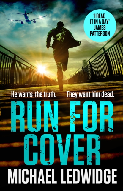Run For Cover : 'I READ IT IN A DAY. GREAT CHARACTERS, GREAT STORYTELLING.' JAMES PATTERSON, Paperback / softback Book