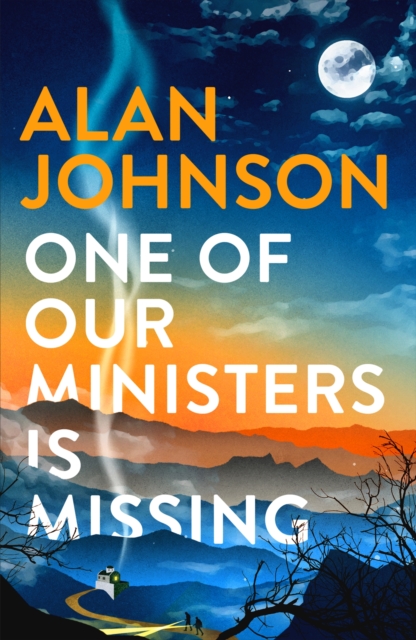 One Of Our Ministers Is Missing : From the award-winning writer and former MP, EPUB eBook