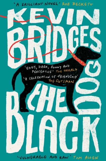 The Black Dog : The life-affirming debut novel from one of Britain's most-loved comedians, EPUB eBook